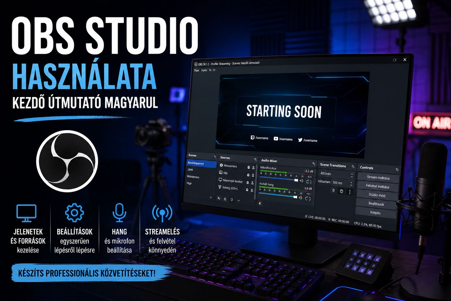 OBS Studio használata – kezdő útmutató magyarul (2026)
