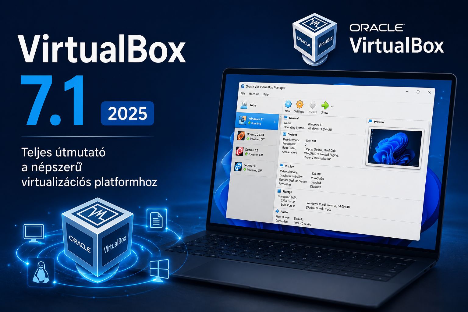VirtualBox 7.1 2025: Teljes útmutató a népszerű virtualizációs platformhoz